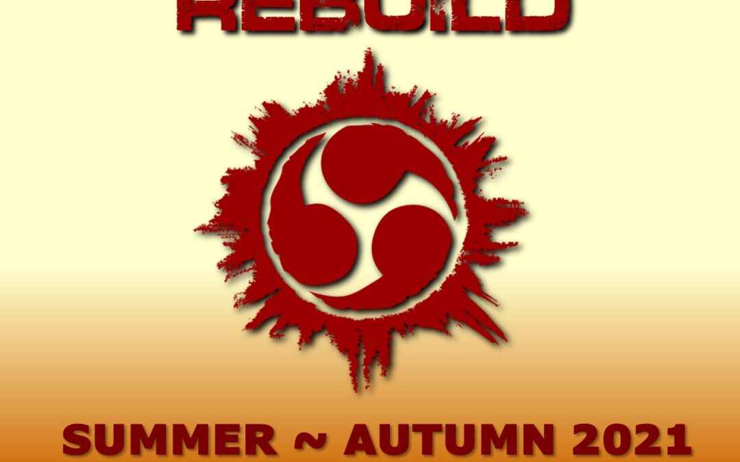 UPDATE ~ LATE SUMMER 2021